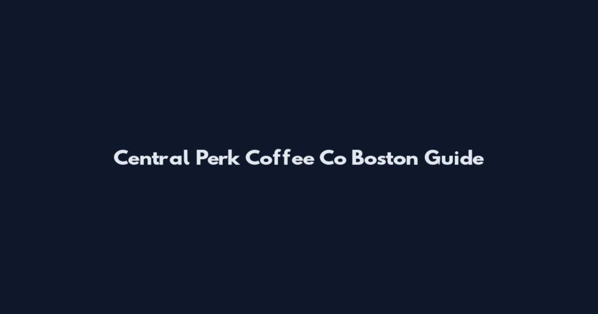 Central Perk Coffee Co Boston Guide