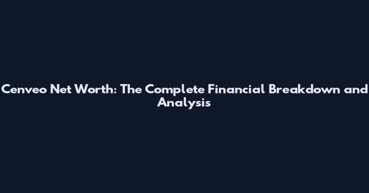 Cenveo Net Worth: The Complete Financial Breakdown and Analysis