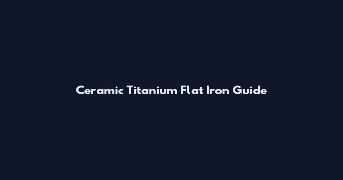 Ceramic Titanium Flat Iron Guide