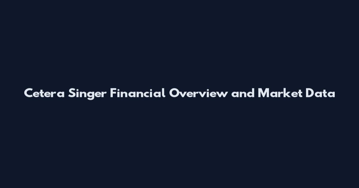 Cetera Singer Financial Overview and Market Data