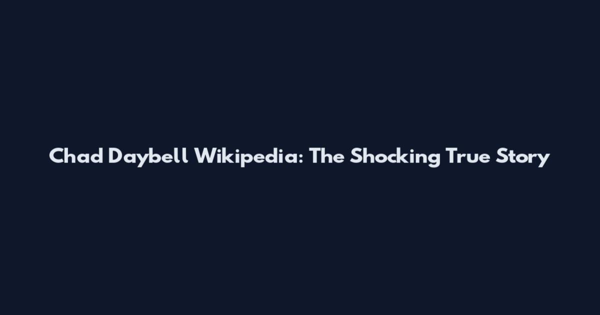 Chad Daybell Wikipedia: The Shocking True Story