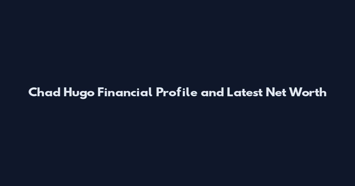 Chad Hugo Financial Profile and Latest Net Worth