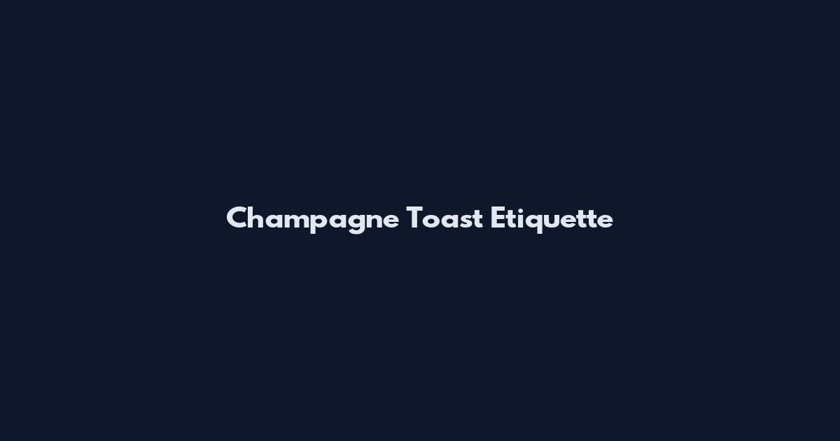 Champagne Toast Etiquette