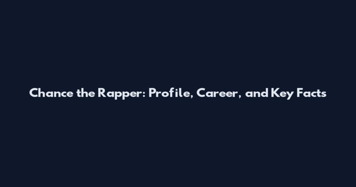 Chance the Rapper: Profile, Career, and Key Facts