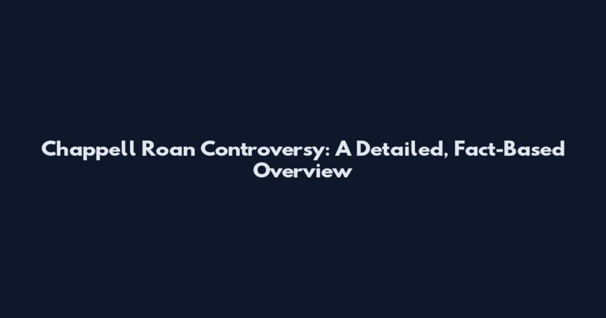 Chappell Roan Controversy: A Detailed, Fact-Based Overview