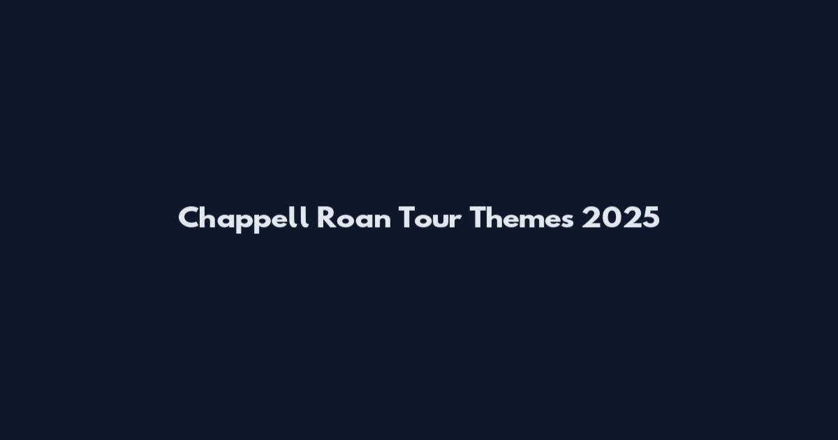 Chappell Roan Tour Themes 2025