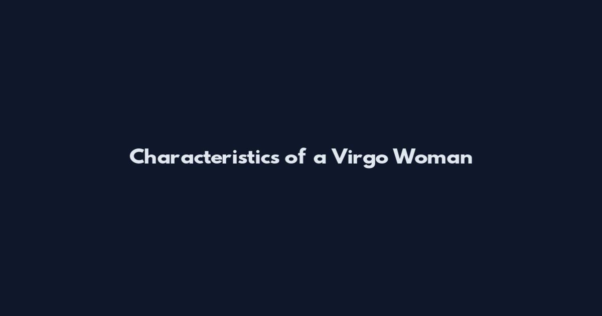 Characteristics of a Virgo Woman