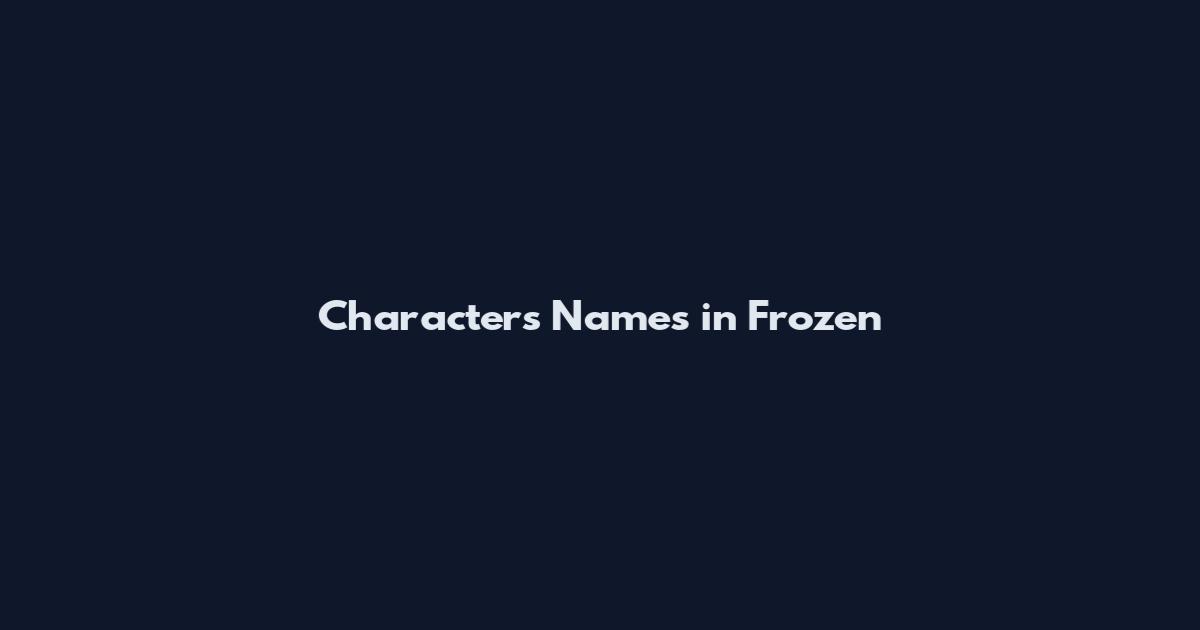 Characters Names in Frozen