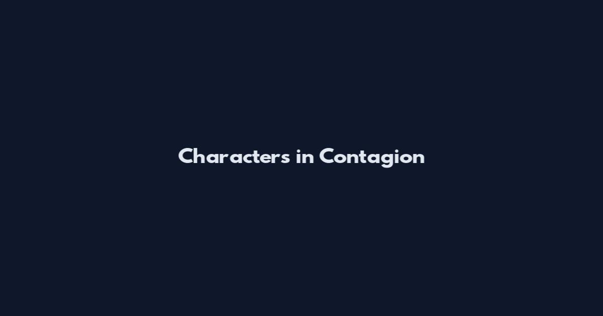 Characters in Contagion