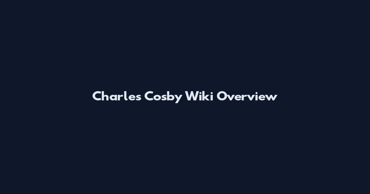 Charles Cosby Wiki Overview