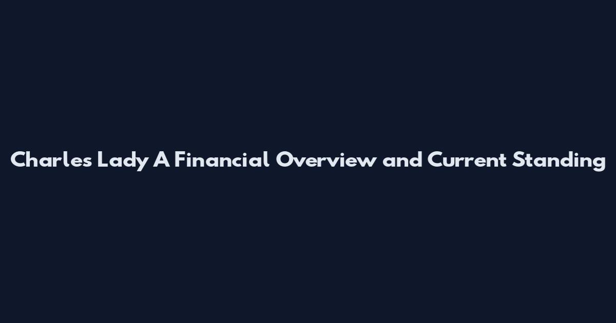 Charles Lady A Financial Overview and Current Standing