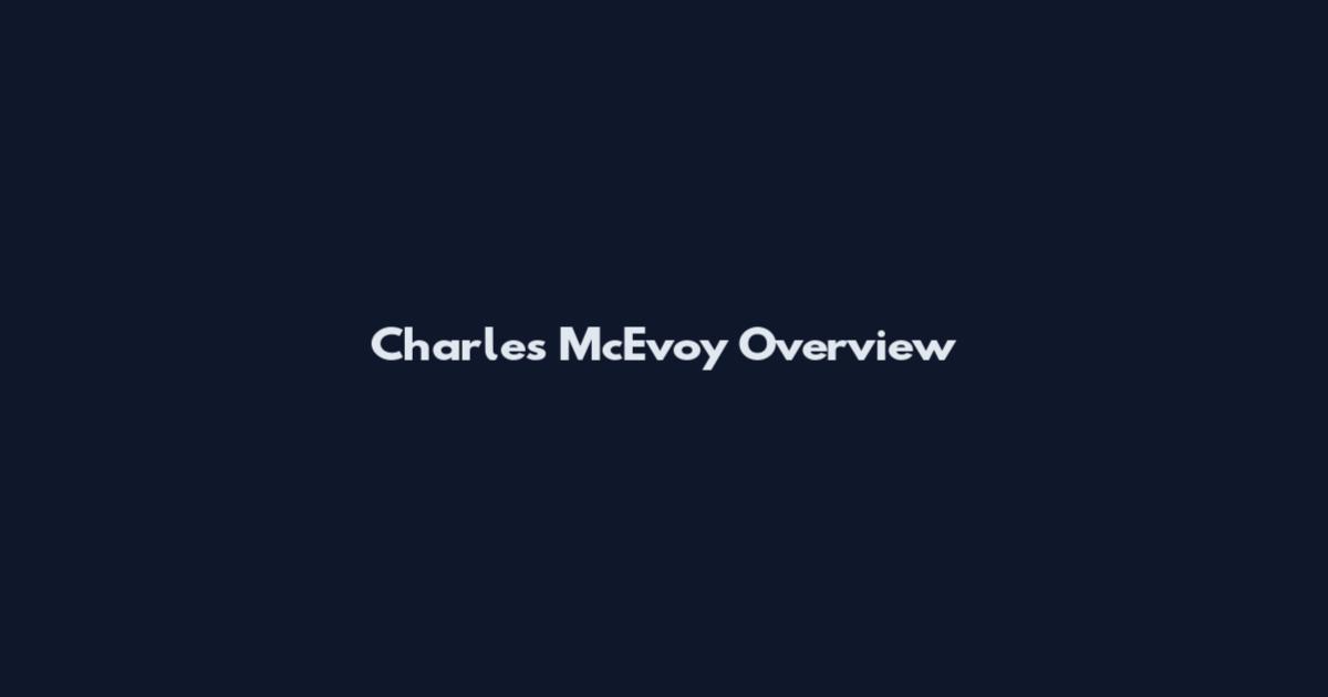 Charles McEvoy Overview