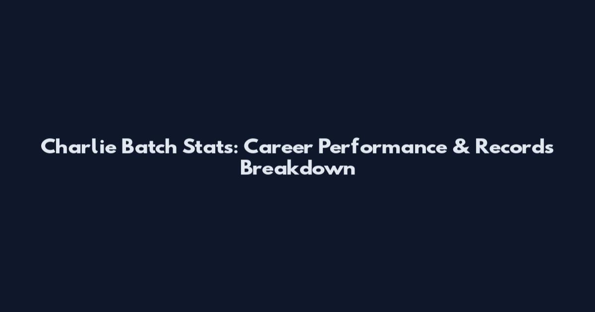 Charlie Batch Stats: Career Performance & Records Breakdown