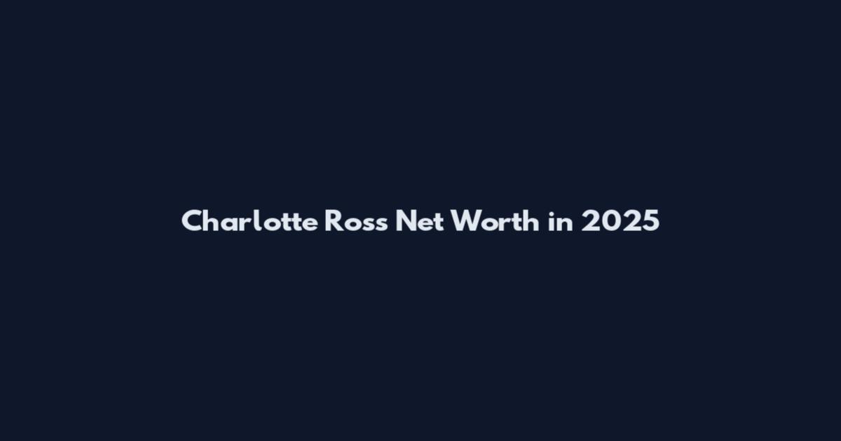 Charlotte Ross Net Worth in 2025