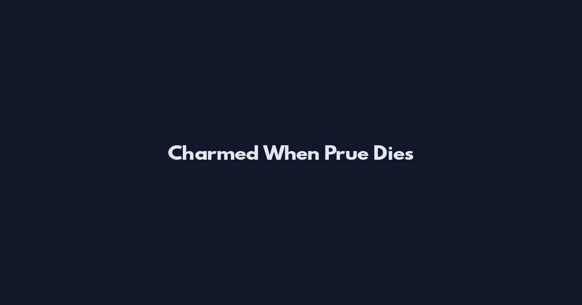 Charmed When Prue Dies