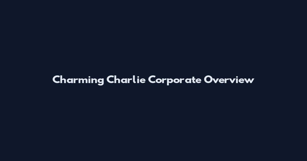 Charming Charlie Corporate Overview