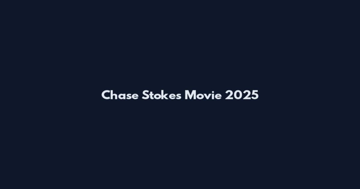 Chase Stokes Movie 2025