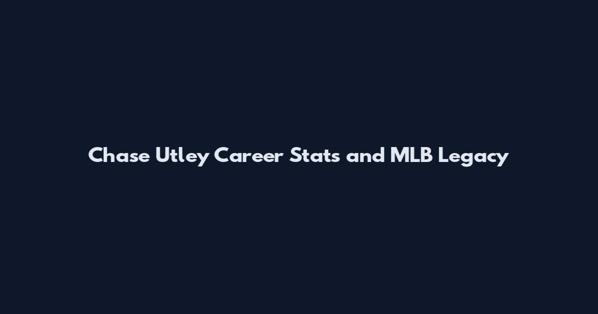 Chase Utley Career Stats and MLB Legacy