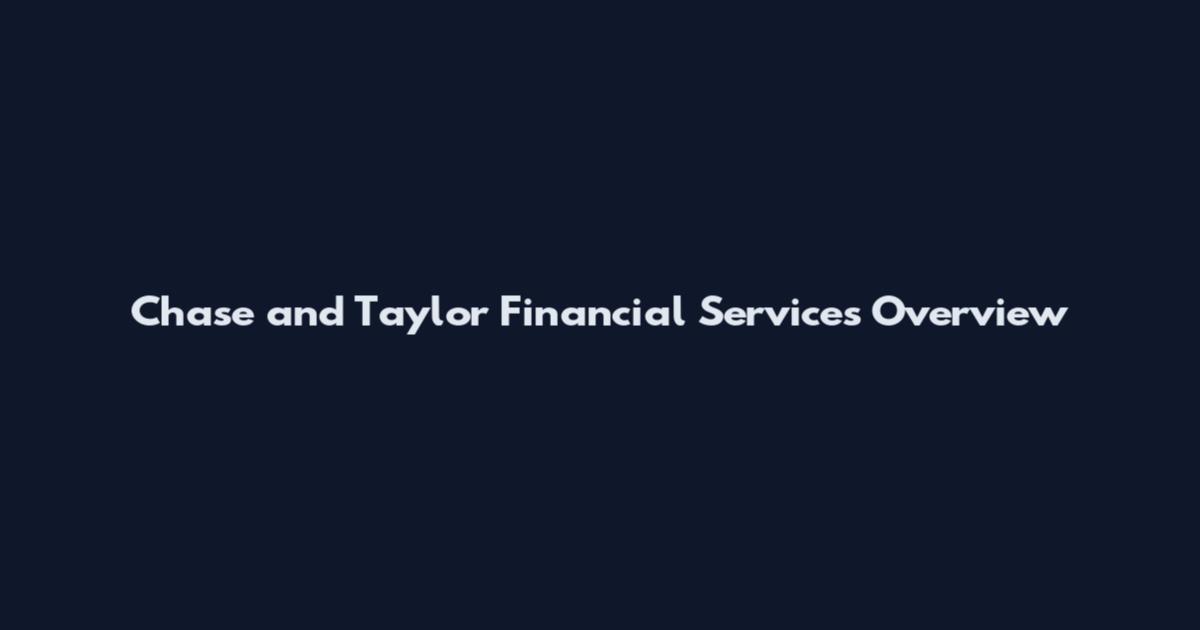 Chase and Taylor Financial Services Overview