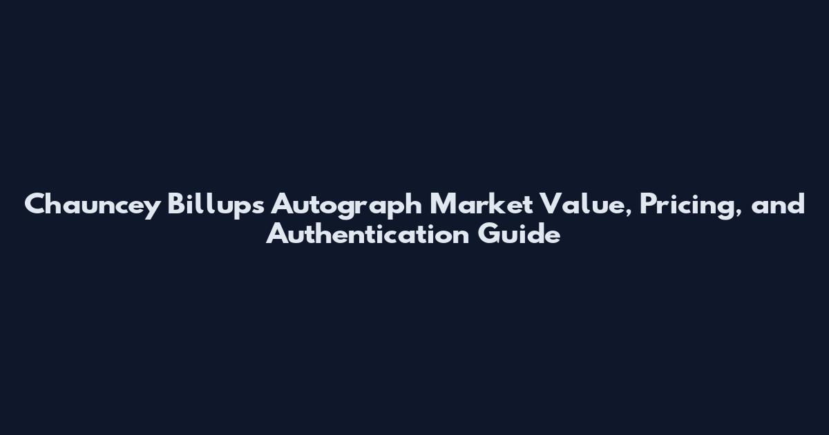 Chauncey Billups Autograph Market Value, Pricing, and Authentication Guide