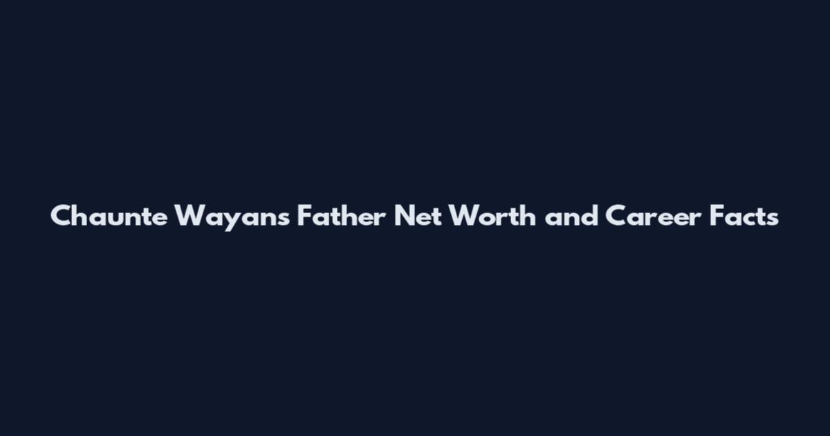 Chaunte Wayans Father Net Worth and Career Facts
