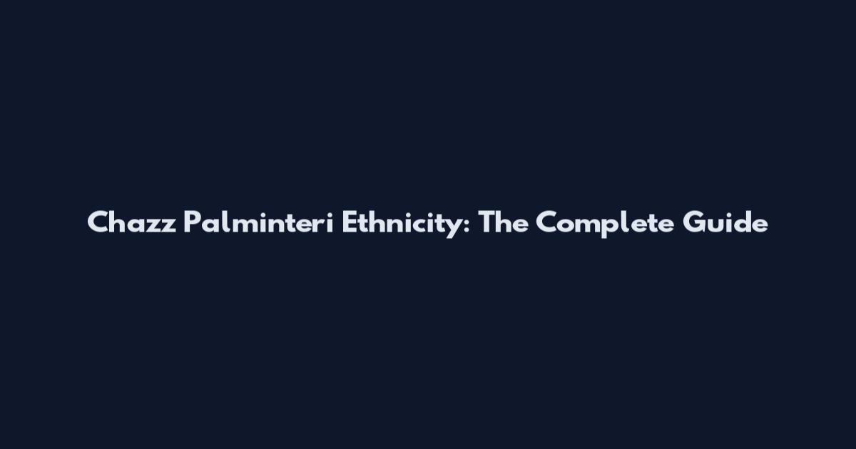 Chazz Palminteri Ethnicity: The Complete Guide