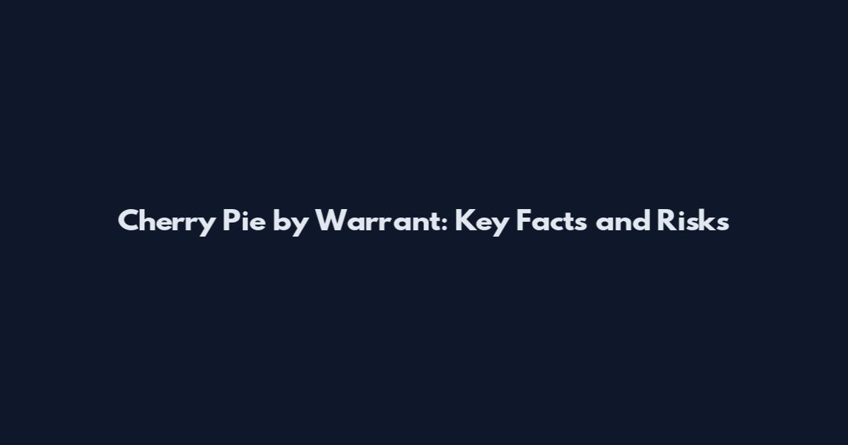 Cherry Pie by Warrant: Key Facts and Risks