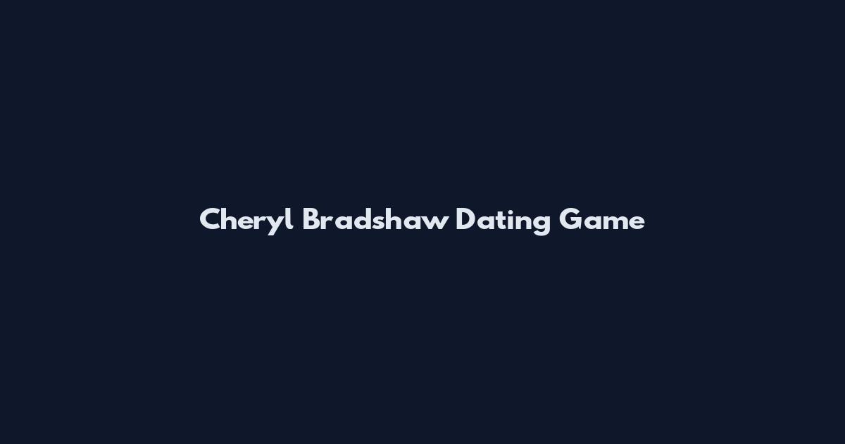 Cheryl Bradshaw Dating Game