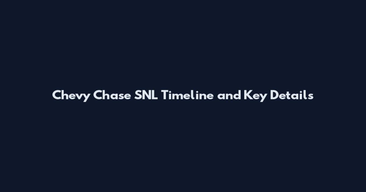 Chevy Chase SNL Timeline and Key Details