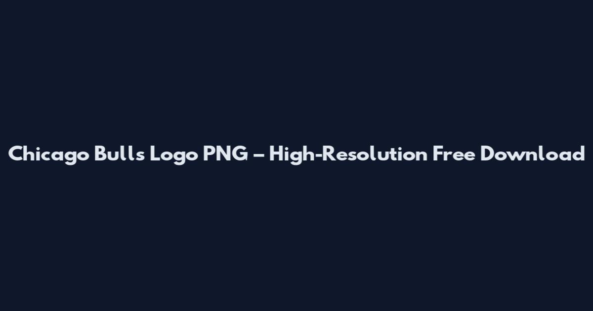 Chicago Bulls Logo PNG – High-Resolution Free Download