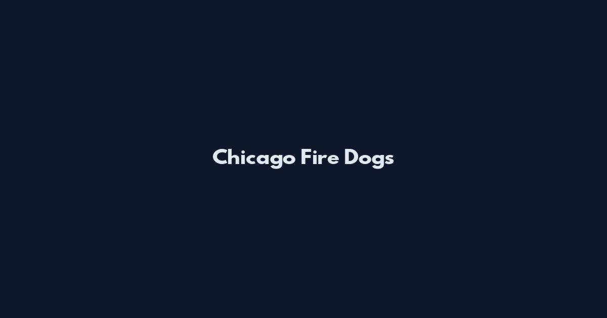 Chicago Fire Dogs