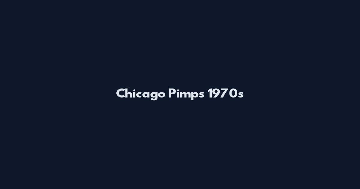 Chicago Pimps 1970s
