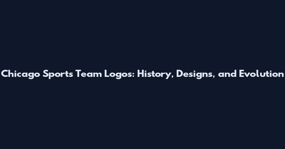 Chicago Sports Team Logos: History, Designs, and Evolution