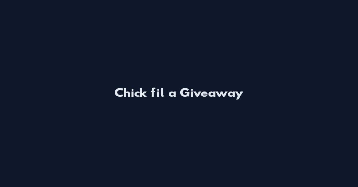 Chick fil a Giveaway