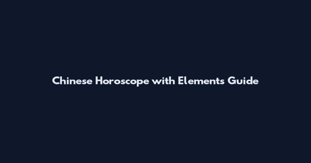Chinese Horoscope with Elements Guide