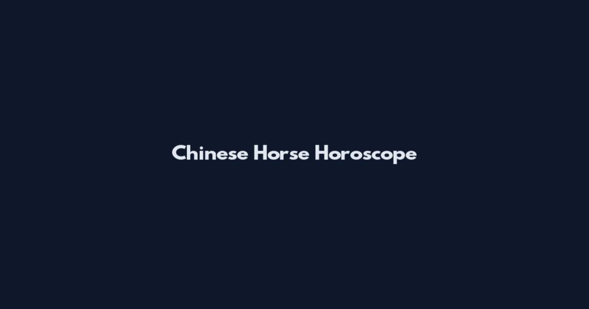 Chinese Horse Horoscope