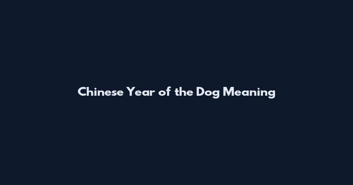 Chinese Year of the Dog Meaning