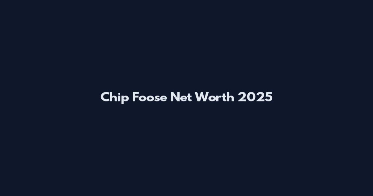 Chip Foose Net Worth 2025