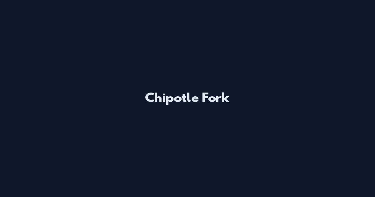 Chipotle Fork