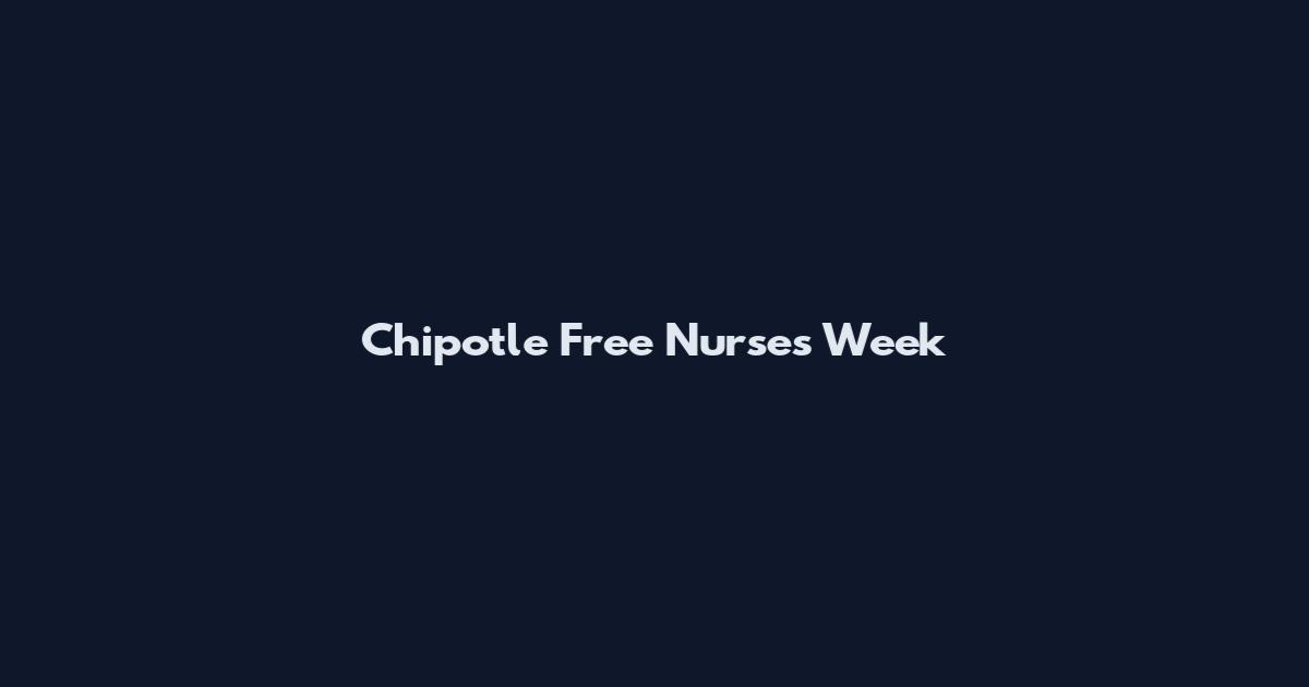 Chipotle Free Nurses Week