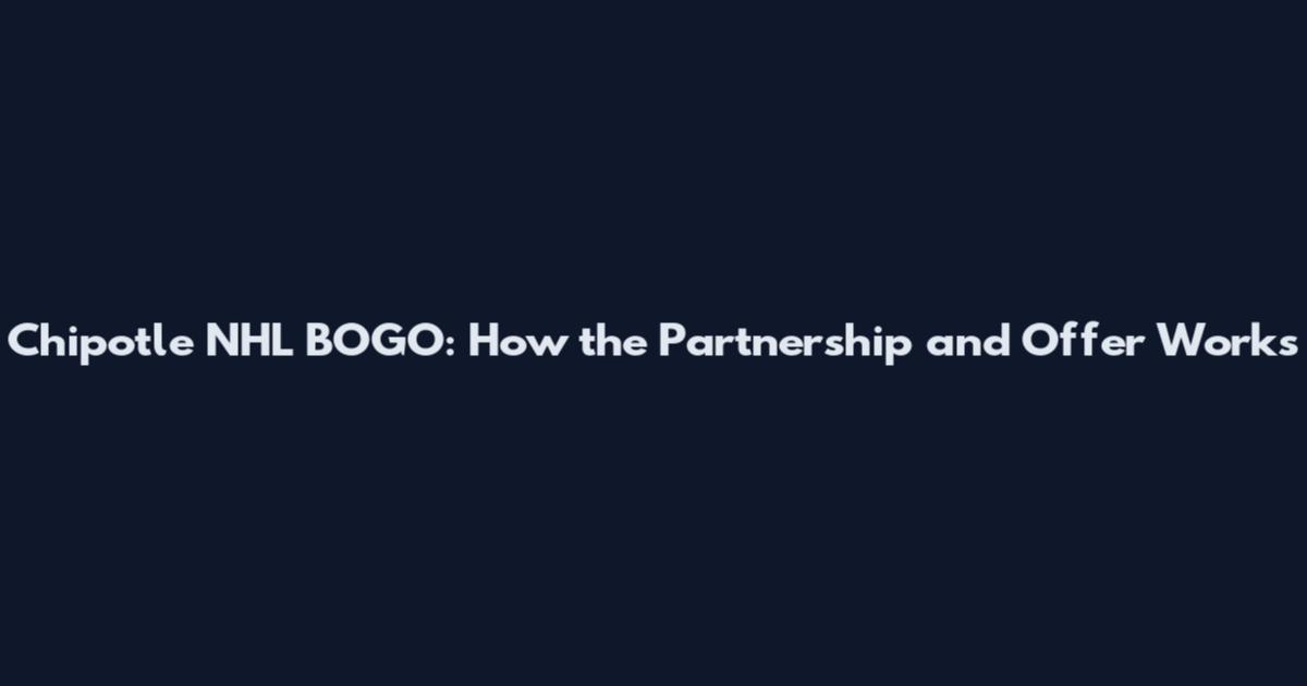 Chipotle NHL BOGO: How the Partnership and Offer Works