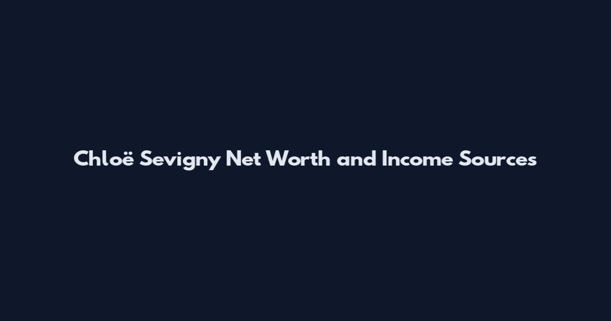 Chloë Sevigny Net Worth and Income Sources