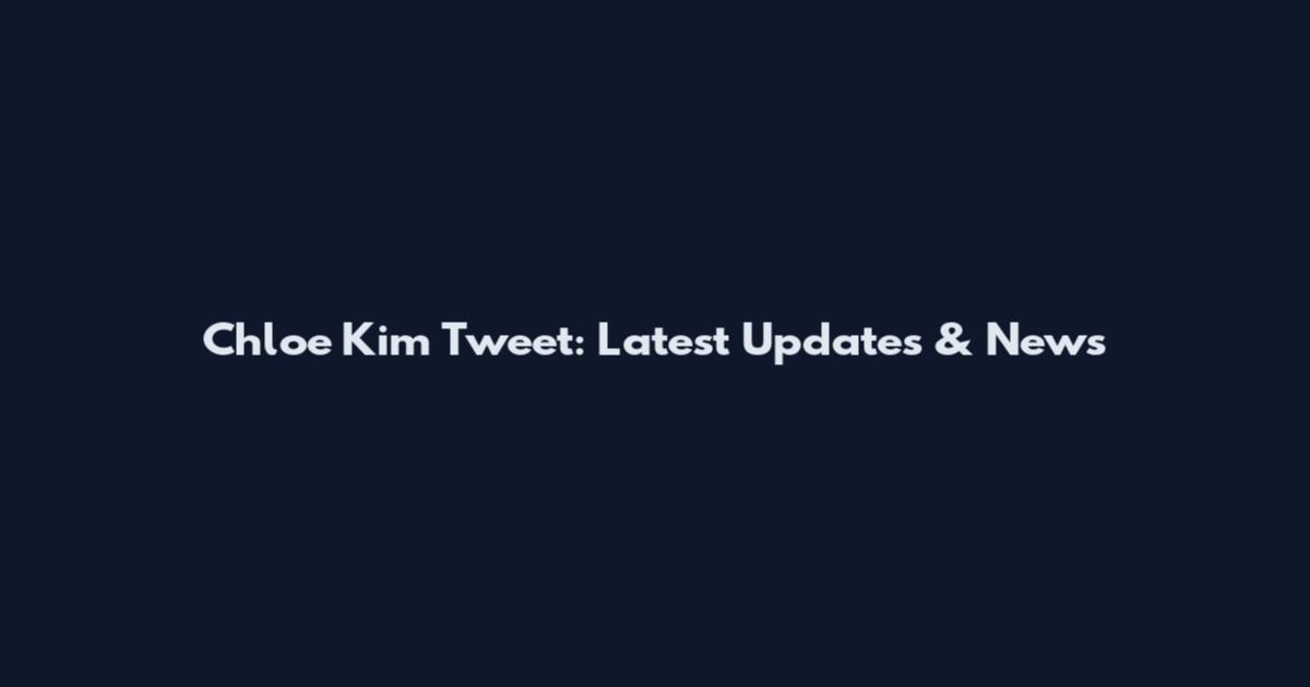 Chloe Kim Tweet: Latest Updates & News
