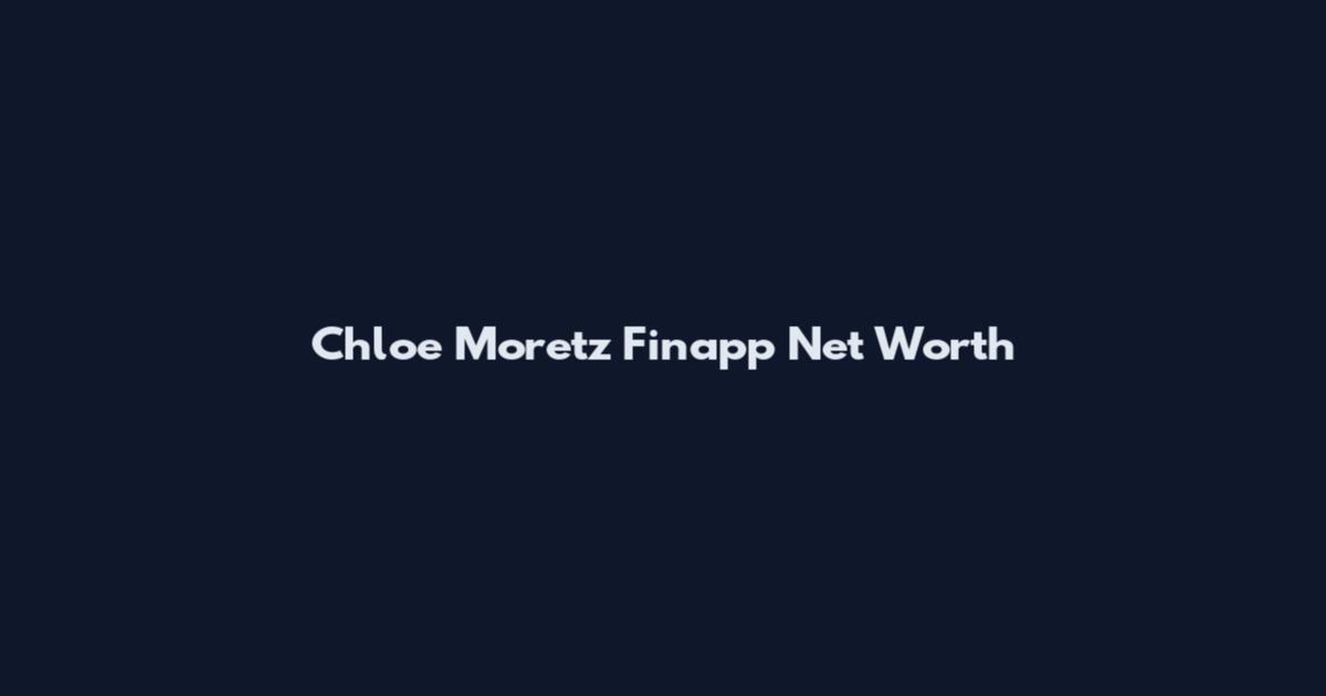 Chloe Moretz Finapp Net Worth