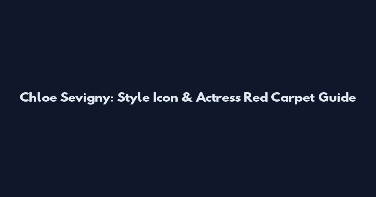 Chloe Sevigny: Style Icon & Actress Red Carpet Guide