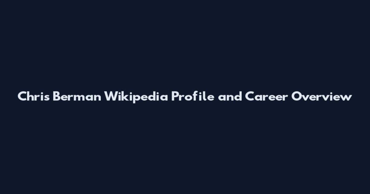 Chris Berman Wikipedia Profile and Career Overview