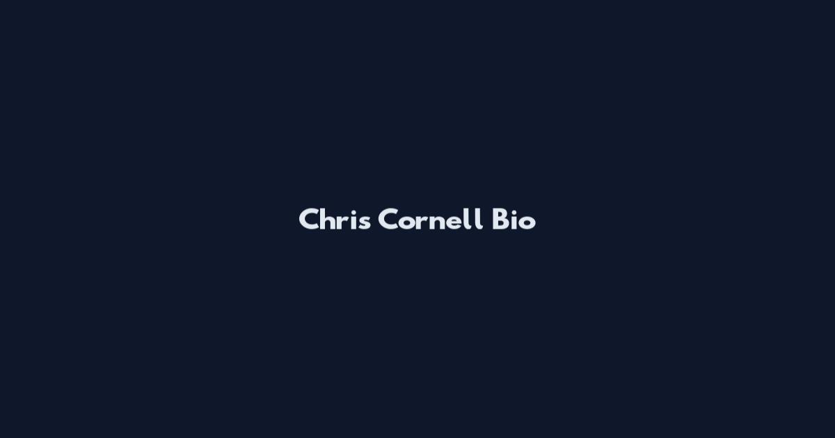 Chris Cornell Bio