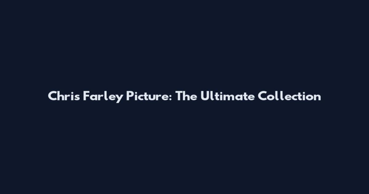 Chris Farley Picture: The Ultimate Collection