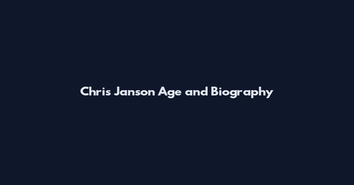 Chris Janson Age and Biography
