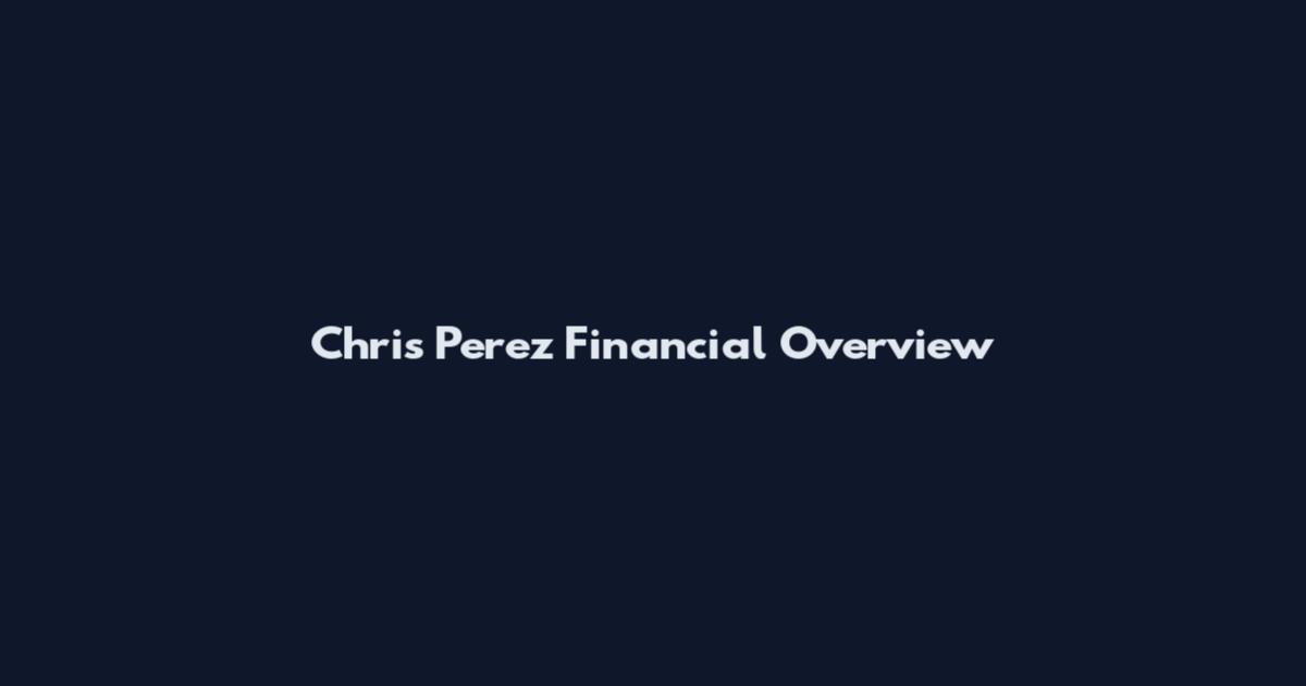 Chris Perez Financial Overview